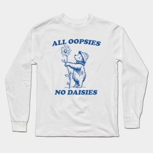 All Oopsies T Shirt, Vintage Drawing T Shirt, Cartoon Meme T Shirt, Sarcastic T Shirt, Unisex Long Sleeve T-Shirt